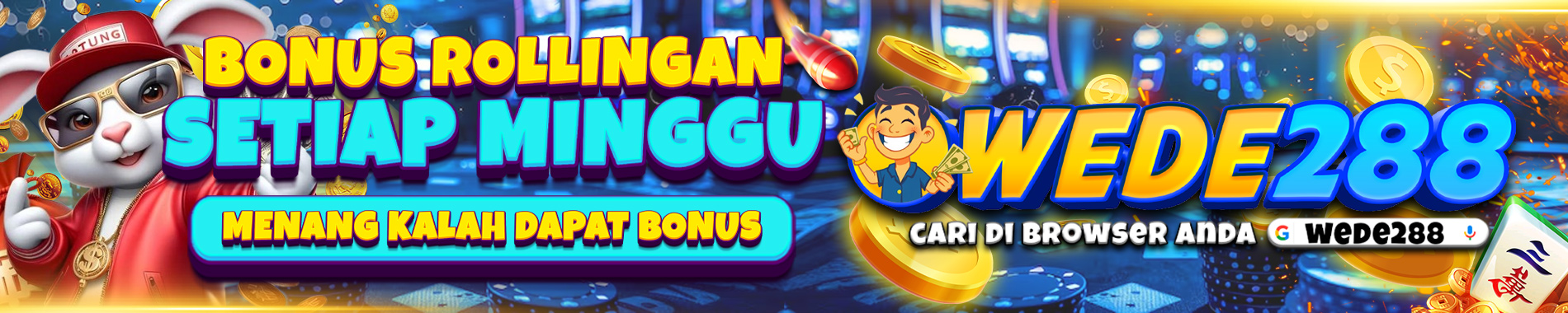 BONUS MINGGUAN ROLLINGAN SLOT WEDE288